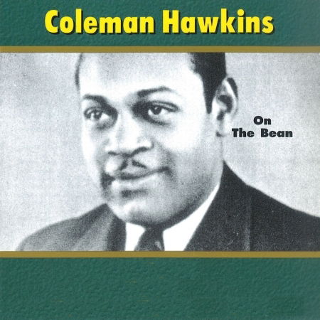 On The Bean - Coleman Hawkins - Musique - Tim - 4011222054333 - 14 septembre 2008