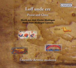 Praise & Glory: Music from Medingen Convent - Ensemble Devotio Moderna / Volkhardt - Musik - CTE - 4012476580333 - 30. juni 2009