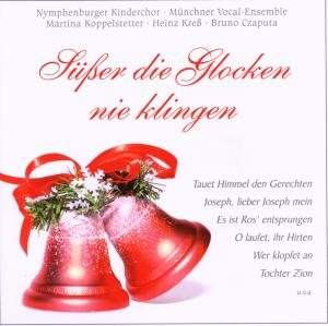 Süßer Die Glocken Nie Klingen - Nymphenburger Kinderchor / Münchn.vokal - Música - BOGNE - 4012897132333 - 22 de septiembre de 2008