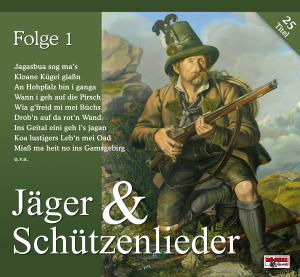 Cover for Jäger &amp; Schützenlieder,folge 1 (CD) (2012)