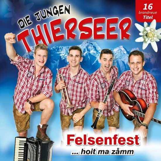 Felsenfest...hoit Ma Zamm - Die Jungen Thierseer - Music - BOGNE - 4012897174333 - December 14, 2020