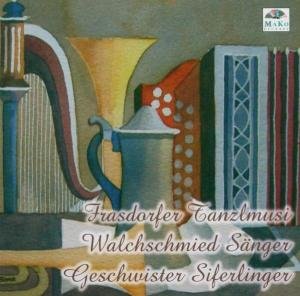 Frasdorfer / Walchschmied / Siferlinger · Tanzlmusi,lieder,jodler (CD) (2020)
