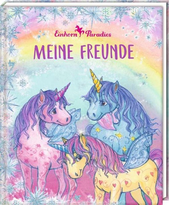 Cover for Freundebuch · Freundebuch - Einhorn-Paradies - Meine (Book)
