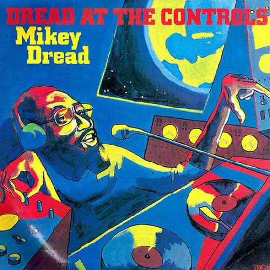 Cover for Mikey Dread · Dread at the Controls (LP) (2018)