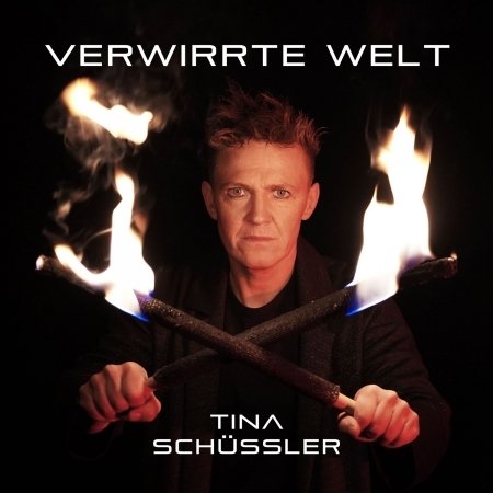 Tina Schussler · Verwirrte Welt (CD) (2020)