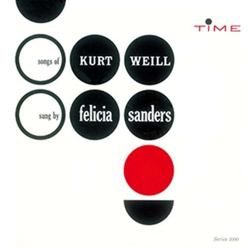Songs of Kurt Weill - Felicia Sanders - Music - SOLID GOLD - 4526180416333 - June 2, 2017