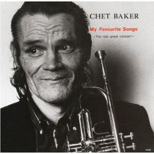 My Favorite Songs-The Last Great Concert Vol.1 - Chet Baker - Musik - ULTRA VYBE - 4526180560333 - 28. maj 2021