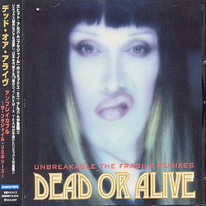 Cover for Dead or Alive · Unbreakable: Fragile Remixes (CD) (2004)