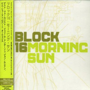 Cover for Block 16 · Morning Sun (CD) [Japan Import edition] (2003)