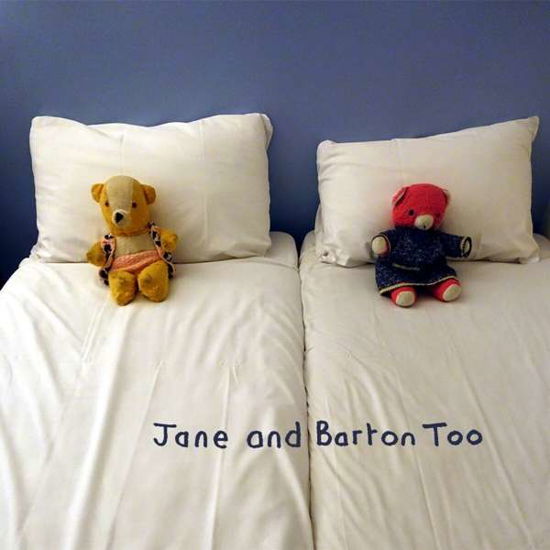 Cover for Jane And Barton · Too (CD) (2021)