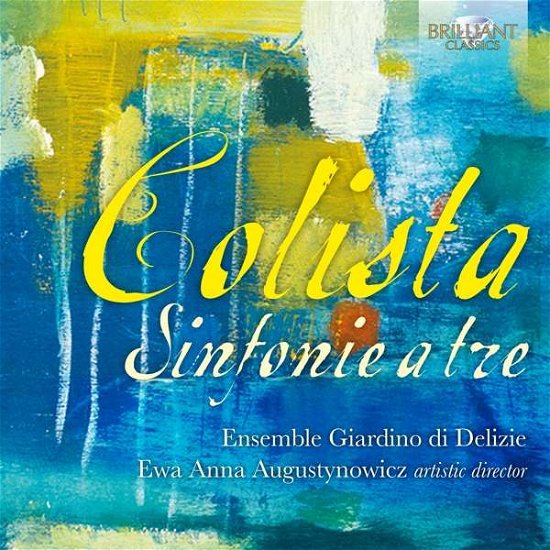 Colista: Sinfonie A Tre - Ensemble Giardino Di Delizie / Ewa Anna Augustynowicz - Música - BRILLIANT CLASSICS - 5028421960333 - 11 de setembro de 2020
