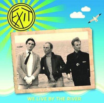 We Live by the River - Exit - Music - ONLY FIT FOR THE BIN - 5032733017333 - February 11, 2022