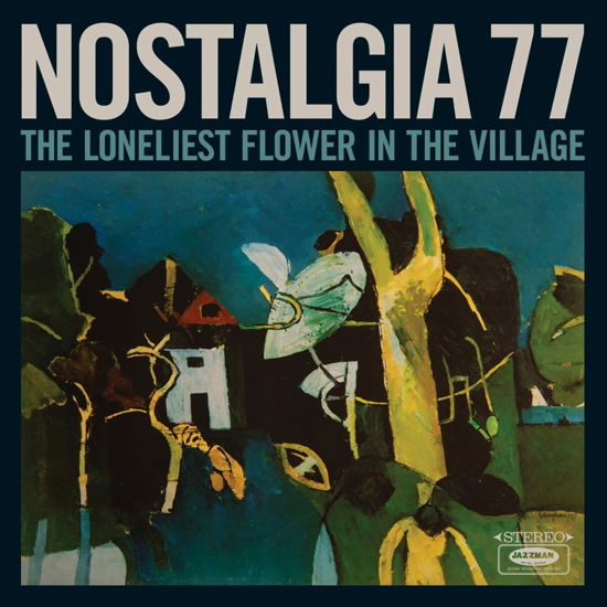 Cover for Nostalgia 77 · Loneliest Flower In The Village (CD) (2023)