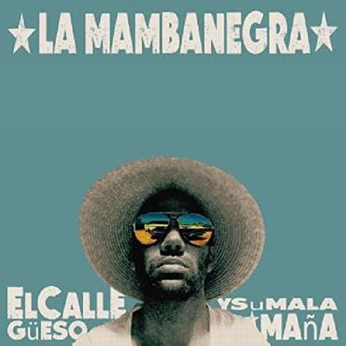Cover for La Mambanegra · El Callegueso Y Su Mala Mana (LP) (2017)