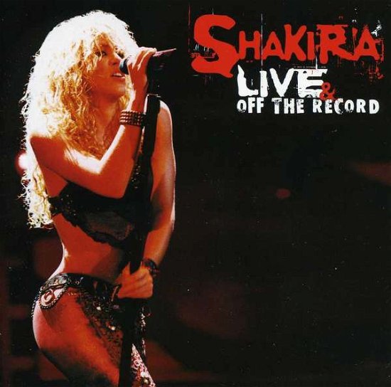 Live & Off The Record - Shakira - Musik - COLUMBIA - 5099751528333 - 29 mars 2004