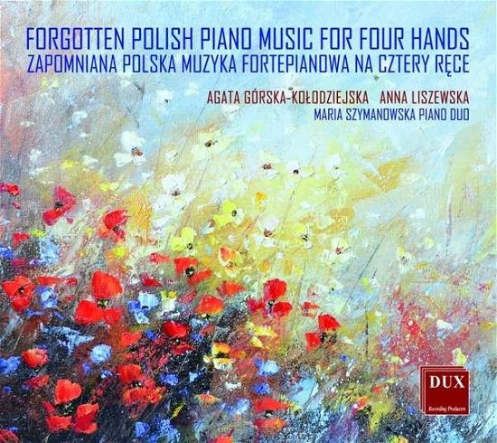 Forgotten Polish Piano Music for Four Hands - Chopin / Liszewska - Musik - DUX - 5902547014333 - 20. April 2018