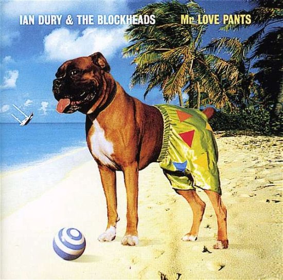 Cover for Ian Dury &amp; the Blockheads · Mr. Love Pants (CD) (2003)