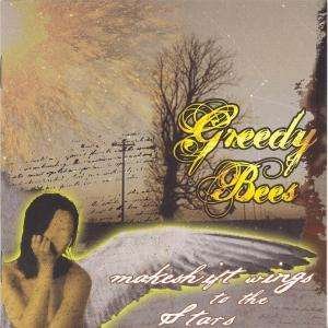 Cover for Greedy Bees · Makeshift Wings To The Stars (CD) (2007)
