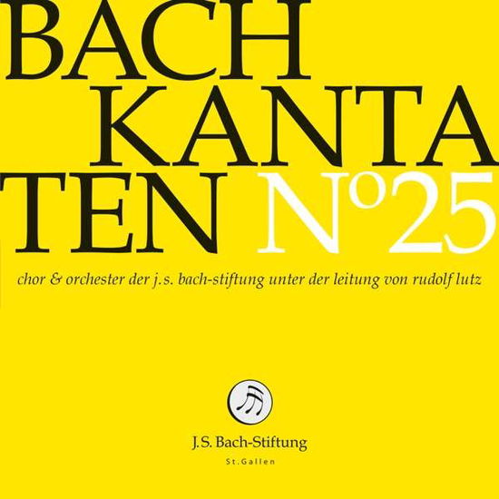 Kantaten No°25 - J.S.Bach-Stiftung / Lutz,Rudolf - Musik - J.S. Bach-Stiftung - 7640151160333 - 16. November 2018