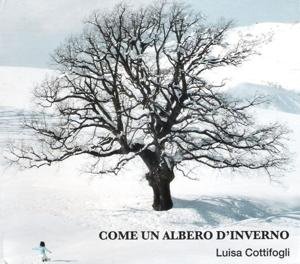 Luisa Cottifogli · Come Un Albero DInverno (CD) (2017)