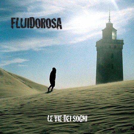 Cover for Fluido Rosa · Le Vie Dei Sogni (CD) (2016)