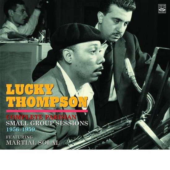 Complete Parisian Small Group Sessions 1956-1959 - Lucky Thompson - Musik - FRESH SOUND - 8427328609333 - 15 september 2017