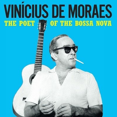 Vinicius De Moraes · The Poet Of The Bossa Nova (Yellow Vinyl) (LP) [Limited edition] (2022)