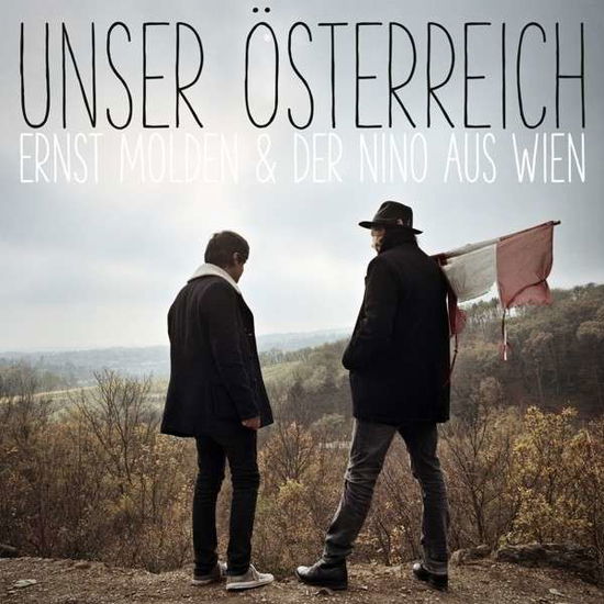 Cover for Molden, Ernst / Der Nino Aus Wien · Unser Österreich (CD) (2015)