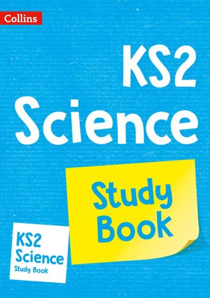 KS2 Science Study Book: For the 2025 Tests - Collins KS2 Practice - Collins KS2 - Books - HarperCollins Publishers - 9780008339333 - August 28, 2019