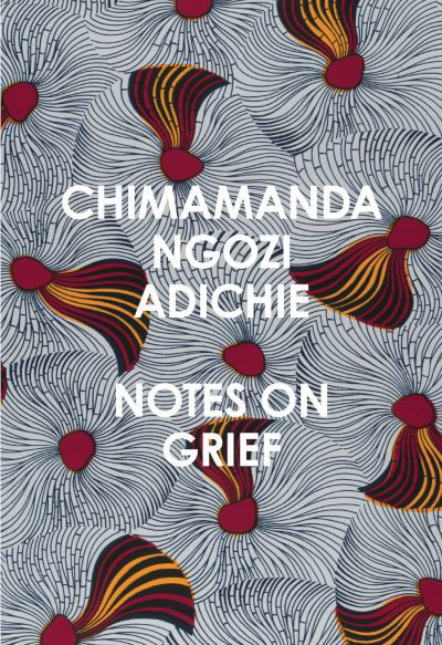 Cover for Chimamanda Ngozi Adichie · Notes on Grief (Paperback Bog) (2022)