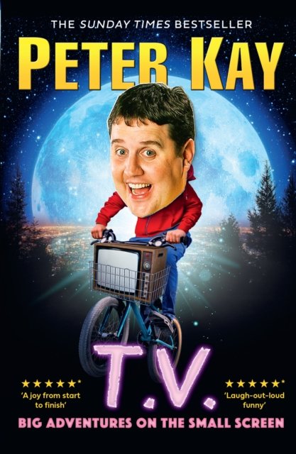 Cover for Peter Kay · T.V.: Big Adventures on the Small Screen (Paperback Book) (2024)