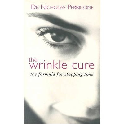 The Wrinkle Cure: The Formula for Stopping Time - Perricone, Nicholas, M.D. - Livros - Ebury Publishing - 9780091876333 - 5 de julho de 2001