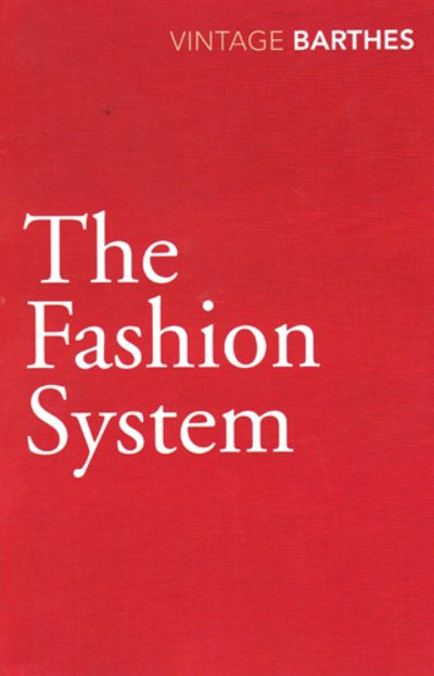 Cover for Roland Barthes · The Fashion System (Paperback Bog) (2010)