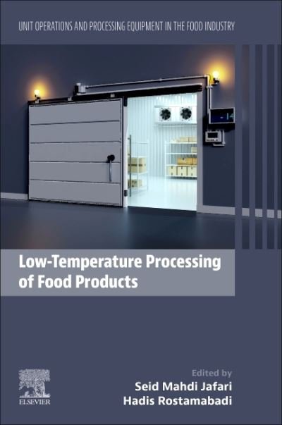 Cover for Jafari, Seid Mahdi (Professor, Department of Food Materials and Process Design Engineering, Gorgan University of Agricultural Sciences and Natural Resources, Gorgan, Iran) · Low-Temperature Processing of Food Products: Unit Operations and Processing Equipment in the Food Industry (Paperback Bog) (2024)