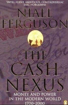 Cover for Niall Ferguson · The Cash Nexus: Money and Politics in Modern History, 1700-2000 (Paperback Book) (2002)