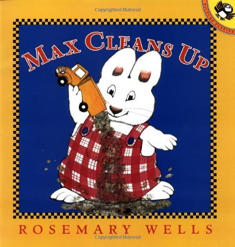 Max Cleans Up (Max and Ruby) - Rosemary Wells - Kirjat - Puffin - 9780142301333 - maanantai 27. toukokuuta 2002