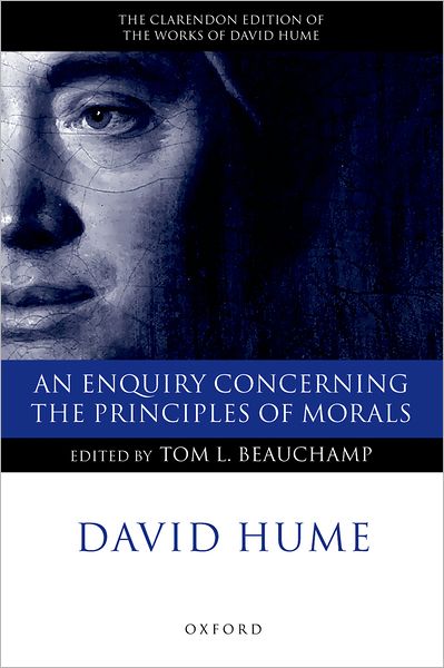 David Hume: An Enquiry concerning the Principles of Morals: A Critical Edition - Clarendon Hume Edition Series - Tom L Beauchamp - Kirjat - Oxford University Press - 9780199266333 - torstai 6. huhtikuuta 2006