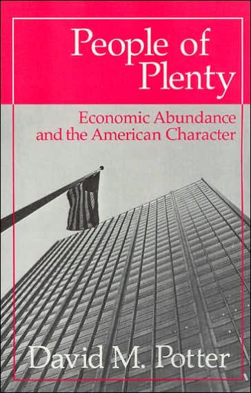Cover for David M. Potter · People of Plenty: Economic Abundance and the American Character - Walgreen Foundation Lectures WFL (Paperback Book) (1958)