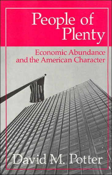 Cover for David M. Potter · People of Plenty: Economic Abundance and the American Character - Walgreen Foundation Lectures WFL (Paperback Book) (1958)