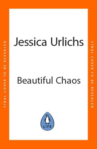 Cover for Jessica Urlichs · Beautiful Chaos: On Motherhood, Finding Yourself and Overwhelming Love (Pocketbok) (2024)