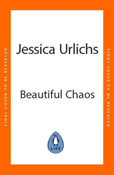 Beautiful Chaos: On Motherhood, Finding Yourself and Overwhelming Love - Jessica Urlichs - Books - Penguin Books Ltd - 9780241653333 - March 7, 2024