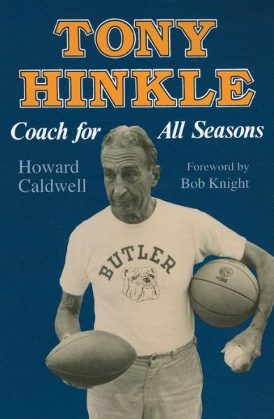 Cover for Howard Caldwell · Tony Hinkle: Coach for All Seasons (Paperback Book) (2010)