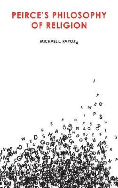 Cover for Michael L. Raposa · Peirce's Philosophy of Religion (Hardcover Book) (1989)