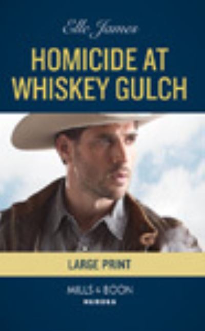 Homicide At Whiskey Gulch - Elle James - Books - HarperCollins Publishers - 9780263293333 - February 1, 2021