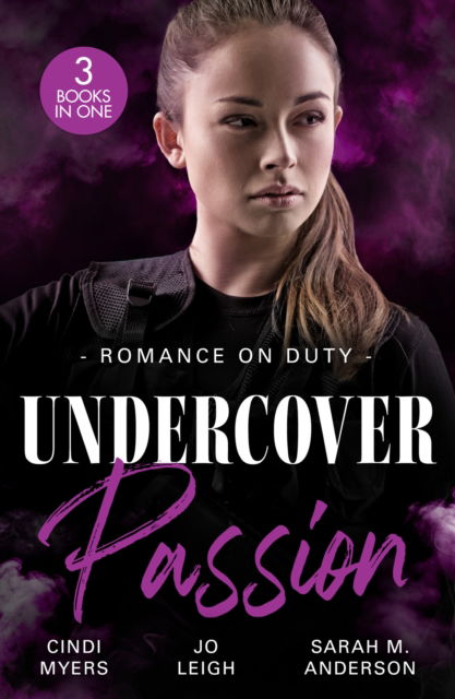 Cover for Cindi Myers · Romance On Duty: Undercover Passion: Running out of Time (Tactical Crime Division) / Lying in Bed / Pride and Pregnancy (Paperback Book) (2025)