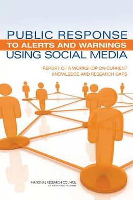 Cover for National Research Council · Public Response to Alerts and Warnings Using Social Media: Report of a Workshop on Current Knowledge and Research Gaps (Pocketbok) (2013)