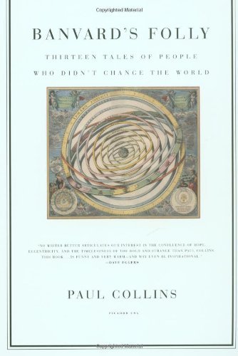 Cover for Paul S. Collins · Banvard's Folly: Thirteen Tales of People Who Didn't Change the World (Taschenbuch) [First edition] (2002)