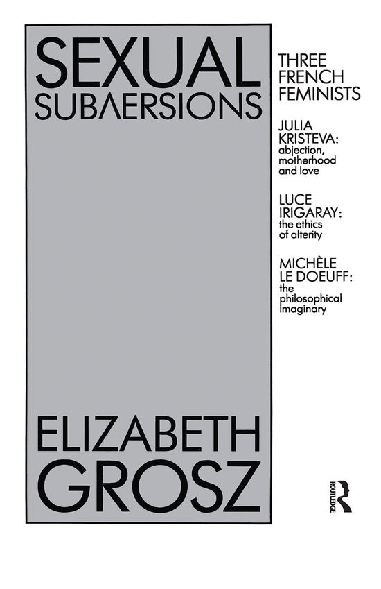 Sexual Subversions - Elizabeth Grosz - Books - Taylor & Francis Ltd - 9780367719333 - March 31, 2021