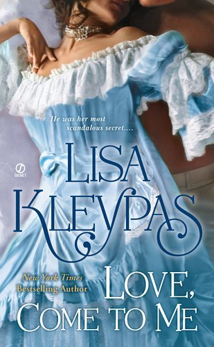 Love, Come to Me - Lisa Kleypas - Books - Signet - 9780451236333 - August 30, 2011