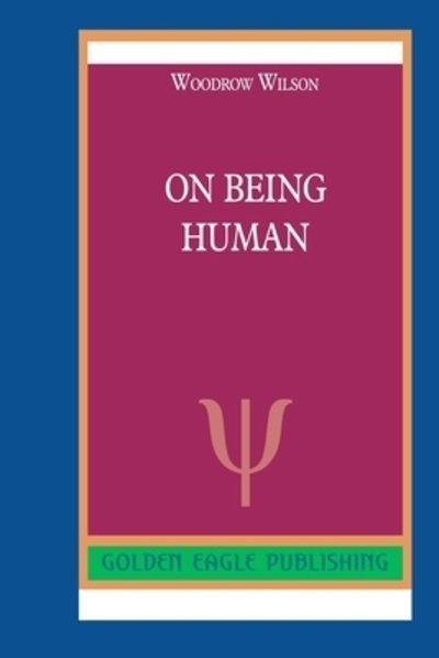 Cover for Woodrow Wilson · On Being Human (Paperback Book) (2020)